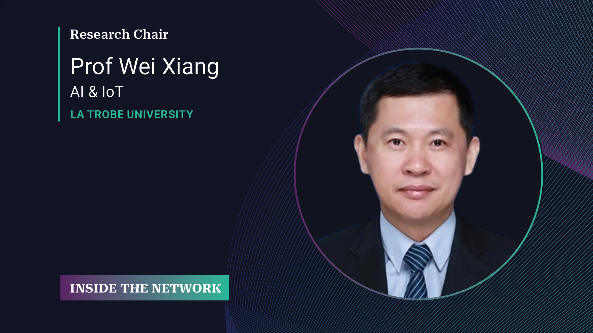 Inside the Network with Professor Wei Xiang